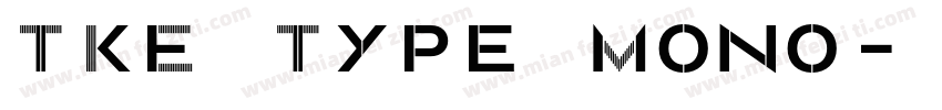 TKE Type Mono字体转换